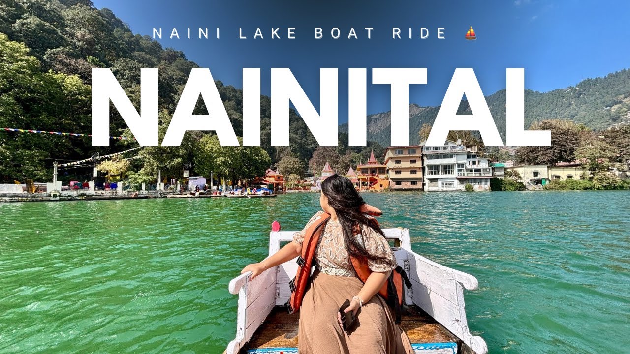 Naini Lake Boat Ride , Nainital | A Peaceful Himalayan Escape ⛵️