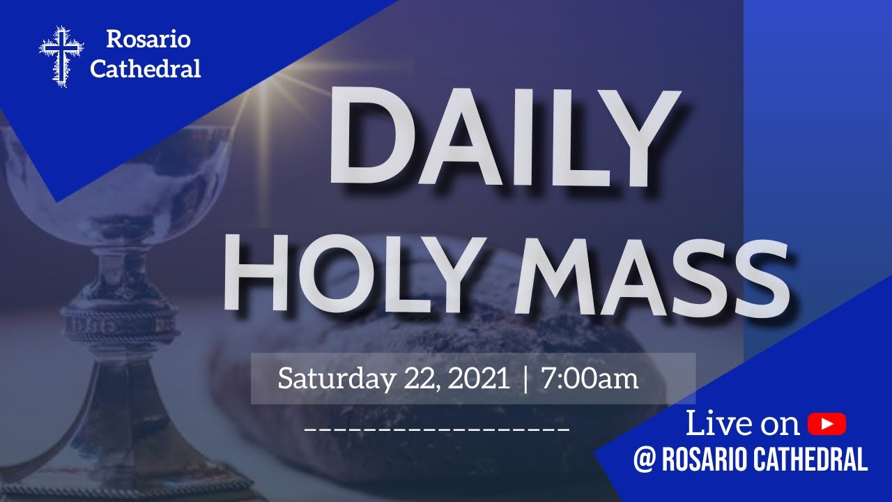 Daily Holy mass | @7:00am (May 22) | Rosario Cathedral