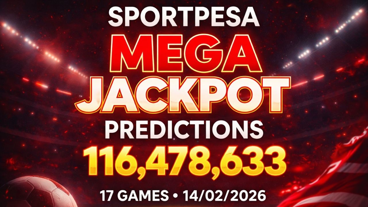 SportPesa Mega Jackpot Predictions (KSh 116,478,633) — 17 Games Analysis! | 14/02/2026 #jackpot