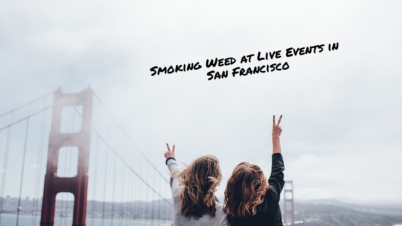 Smoking Weed at Live Events in San Francisco By Christine Sclafani |TNMNews.com|Cannabis Culture