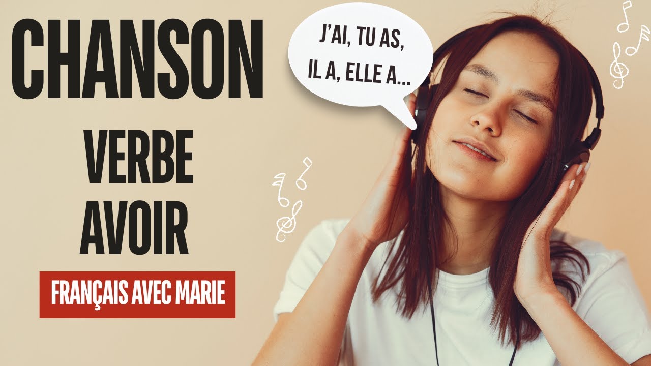 🇫🇷 Le verbe AVOIR en chanson 🎵 Français débutant
