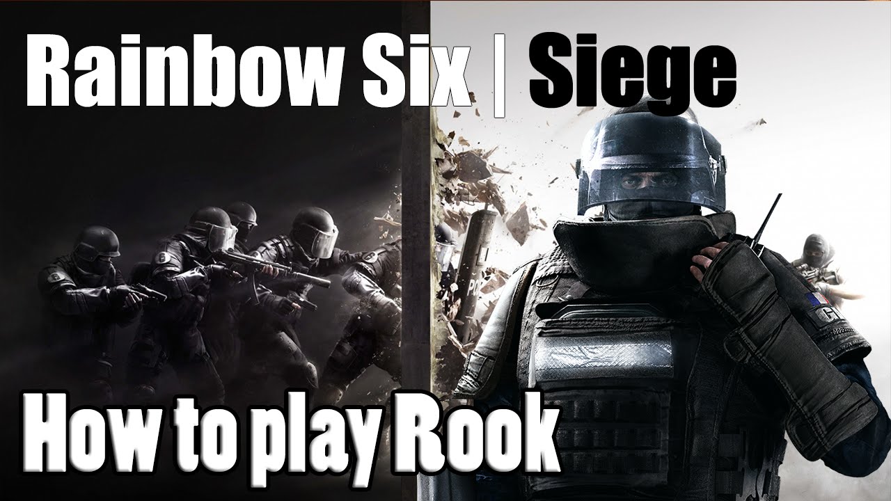 Rainbow Six Siege: Operator Guide - Rook