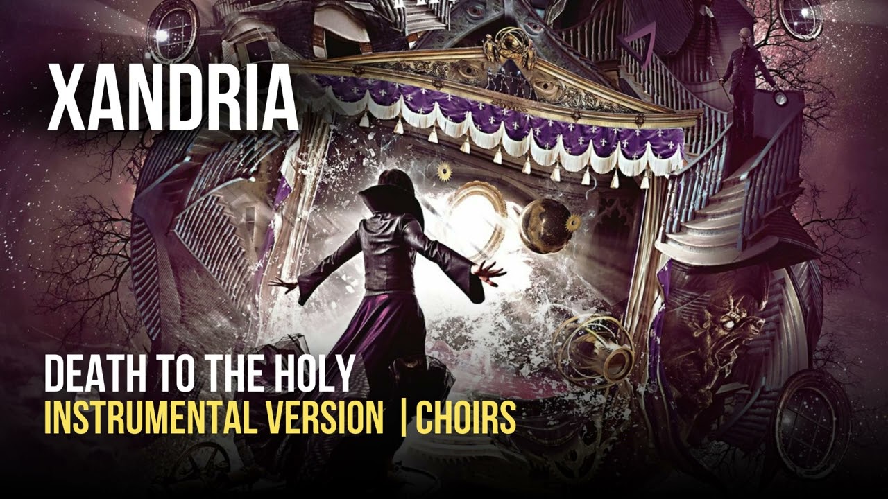 Xandria - Death to the Holy (Instrumental / Choirs)