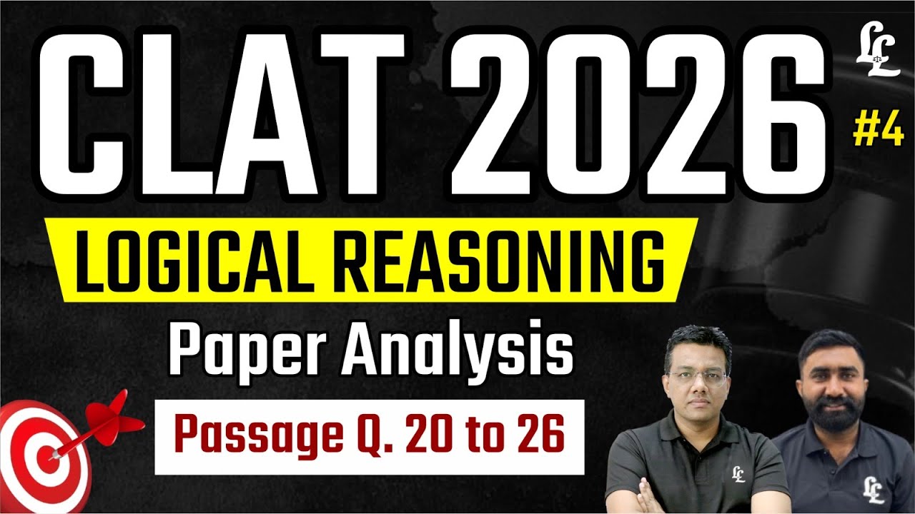 CLAT 2026 Logical Reasoning Paper Analysis | Passage Q. 20&ndash;26| Complete Explanation