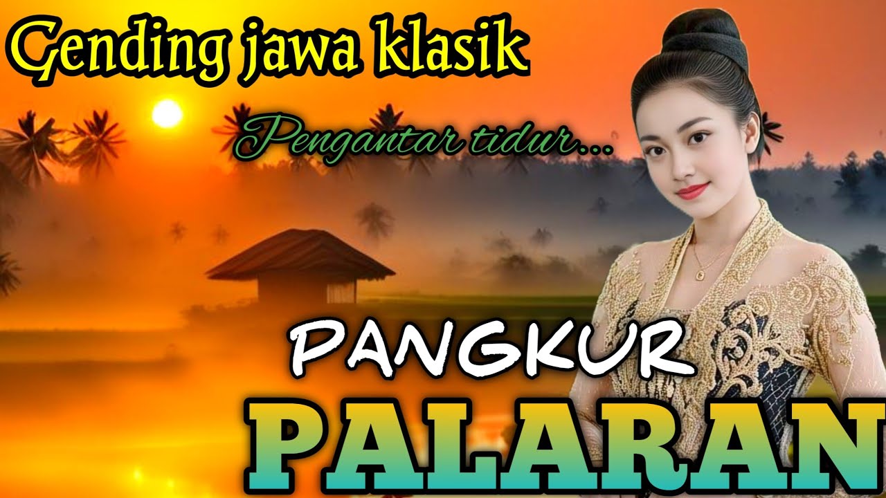 NGLARAS GENDING JAWA _ PALARAN SINOM SEKAR PANGKUR _||UYON UYON GENDING JAWA PENGANTAR TIDUR