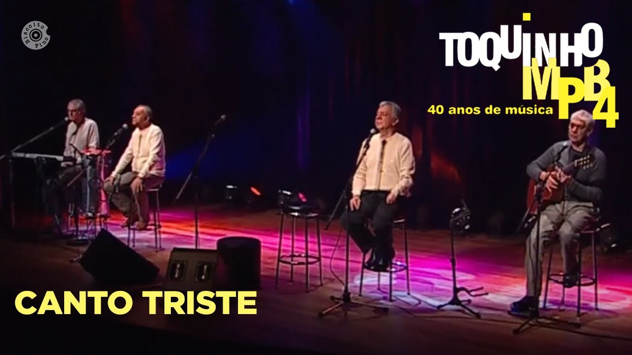 Canto Triste | Toquinho e MPB4 Ao Vivo