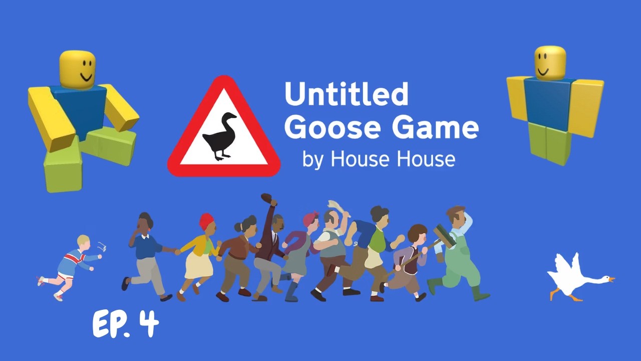 Untitled Goose Game |Parte 4|