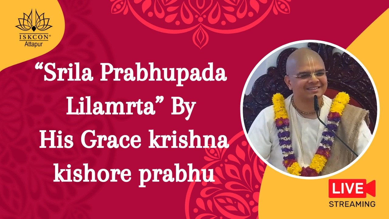 “Srila Prabhupada Lilamrta” by His Grace krishna kishore prabhu