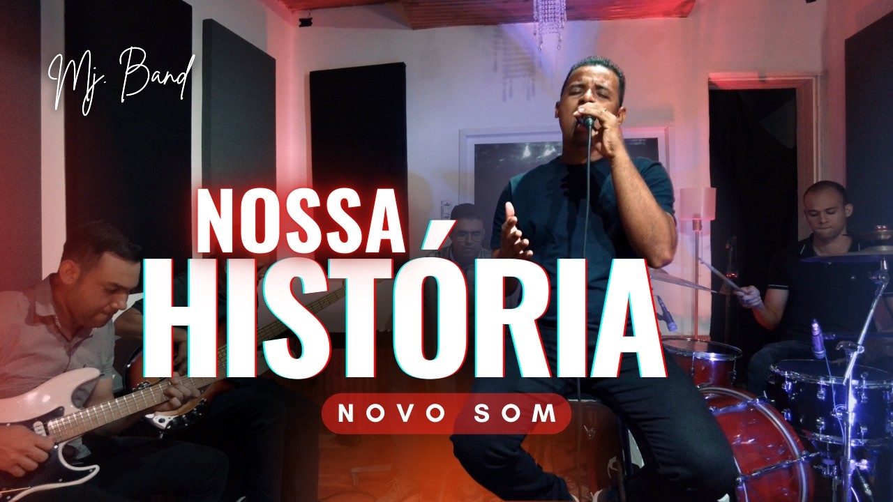 Nossa História – Novo Som | MJ Band feat. Rafael Ferreira (Cover)🎶