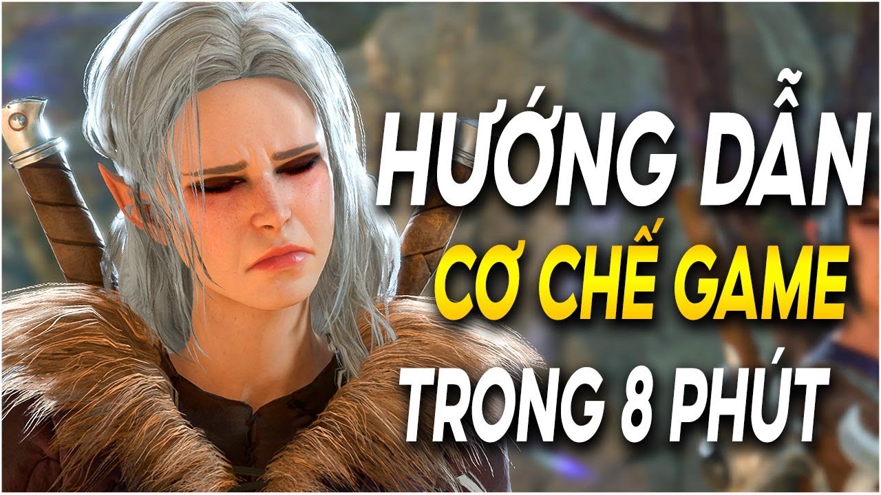 Hướng Dẫn Baldur's Gate 3 - Bạn Sẽ Biết Chơi Game N&agrave;y Sau 8 Ph&uacute;t !!