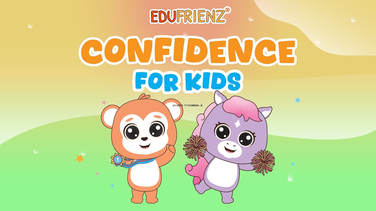 Confidence for Kids | Understanding Yourself | Edufrienz 99