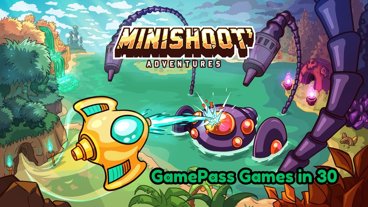 Minishoot Adventures - GamePass Games in 30