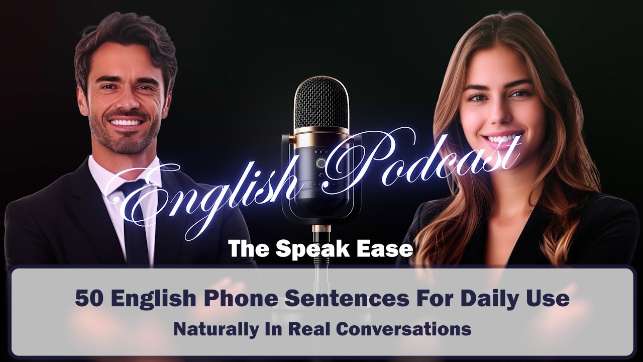 50 English Phone Sentences For Daily Use ｜ Speak Naturally In Real Conversations ｜ English Podcast
