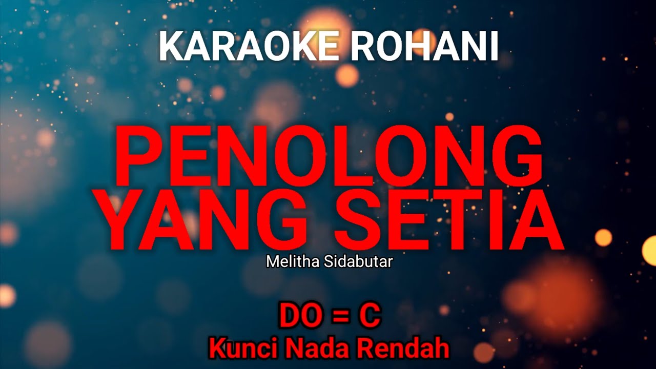 PENOLONG YANG SETIA (Do = C) Kunci Nada Rendah - KARAOKE ROHANI