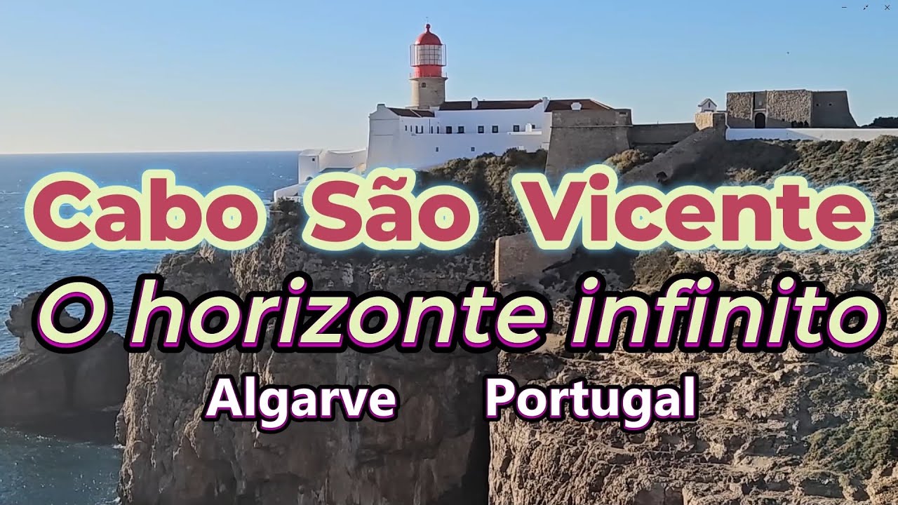 CABO DE S. VICENTE e SAGRES (Algarve Portugal) o FAROL no extremo sudoeste da Europa 2/2026 HD