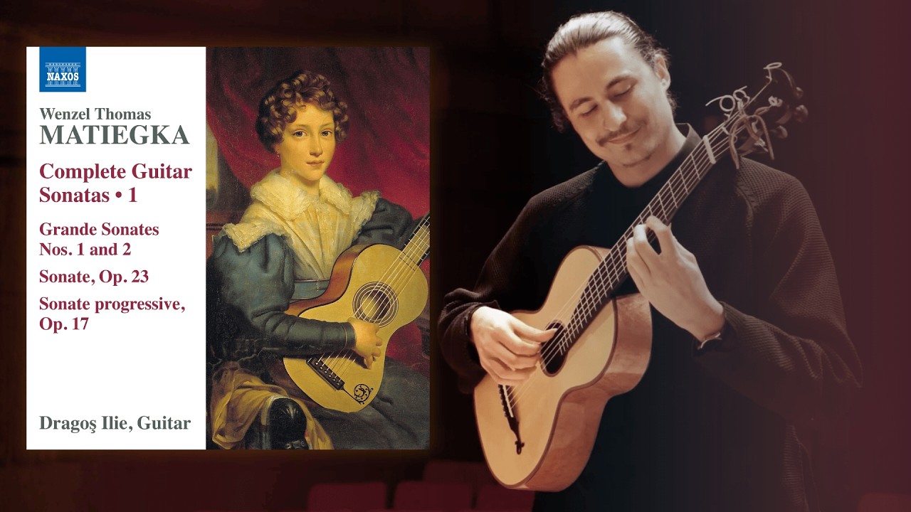 Guitarist Dragoş Ilie plays Wenzel Thomas Matiegka's Grande Sonates & Sonate progressive