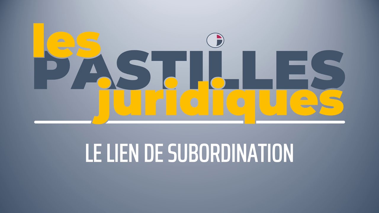 LE LIEN DE SUBORDINATION | Vidéo Gratuite [CC : BY-NC-ND]