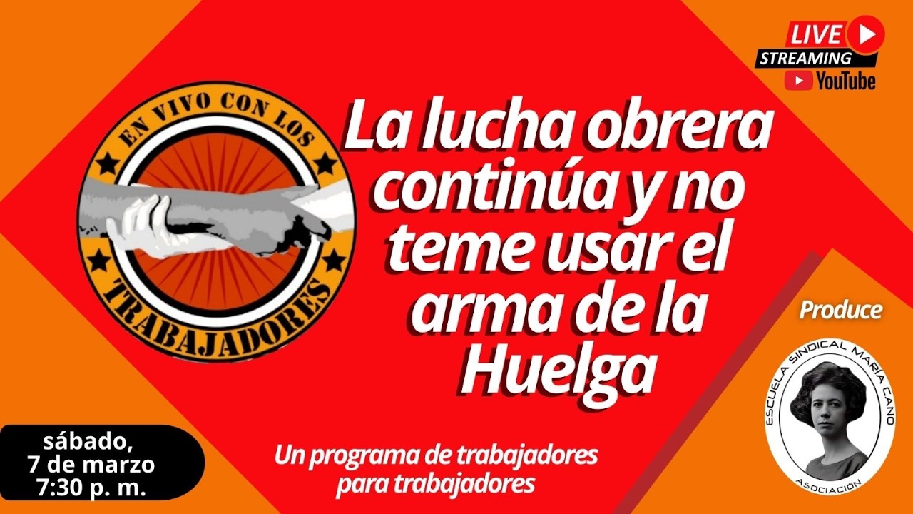 La lucha obrera continúa y no teme usar el arma de la huelga
