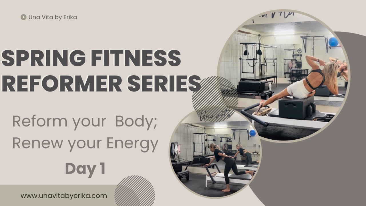 Spring Fitness Reformer Series - Day 1 Traditional Reformer Flow