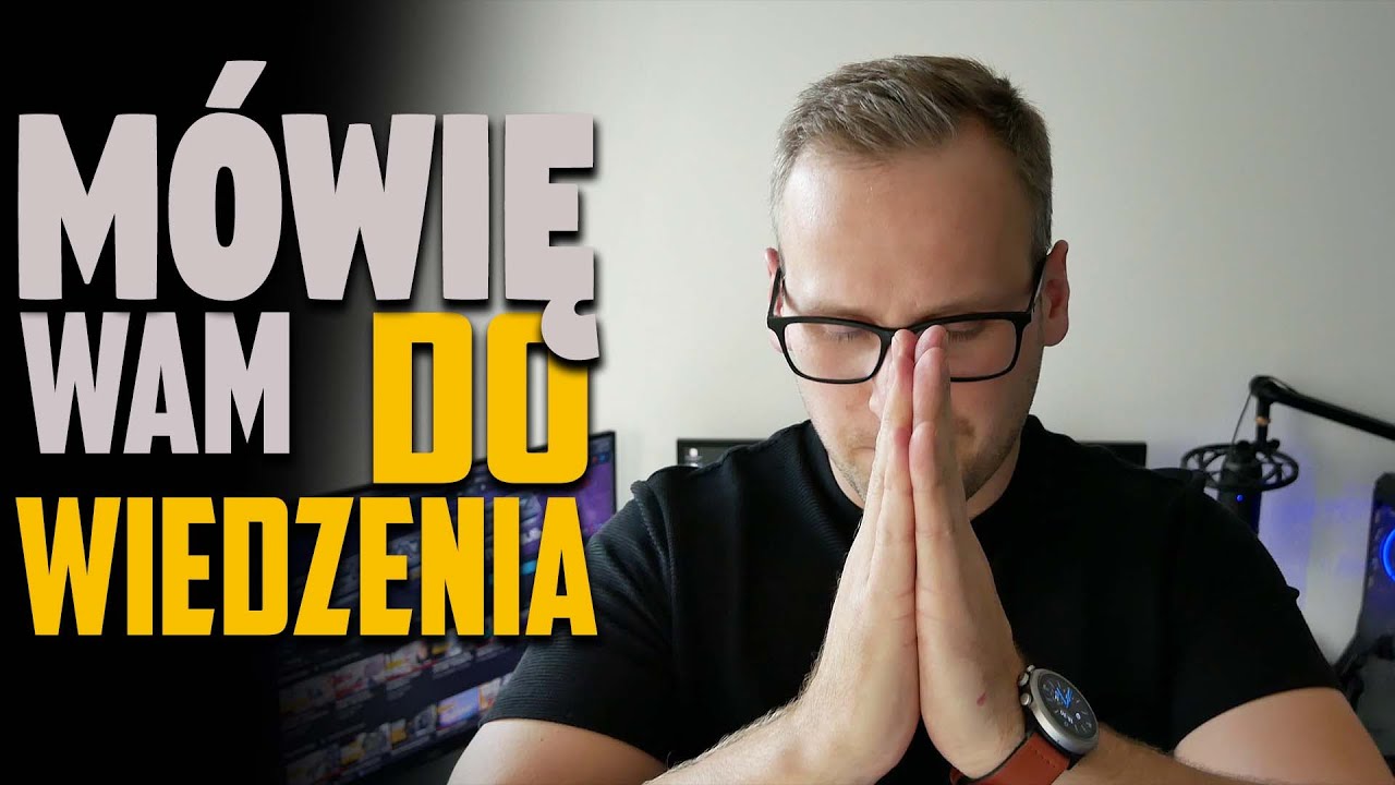 M&oacute;wię wam Do Wiedzenia - #TechLOG 24