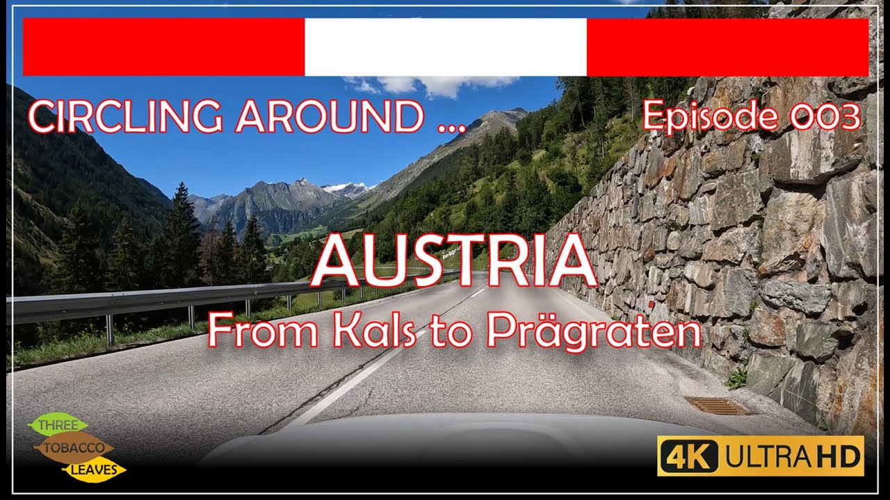 AUSTRIA - From Kals to Prägraten - Circling Around ... Episode 003