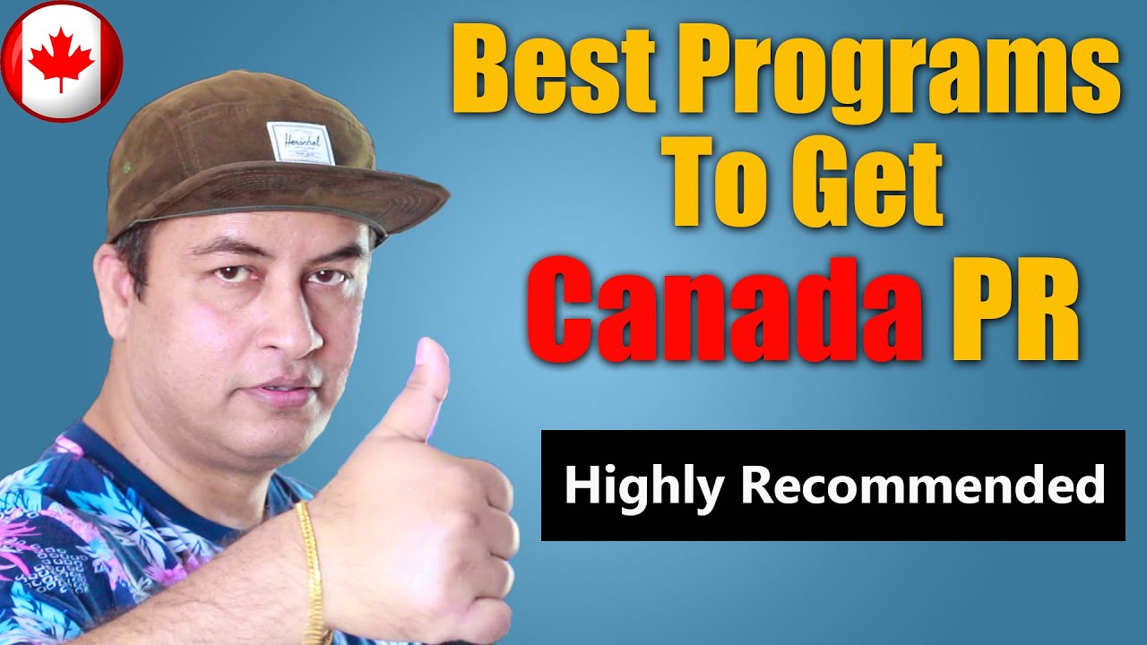 2020's Best Programs To Get Canada PR | Fast and Easy Way To Get Canada PR | Highly Recommended