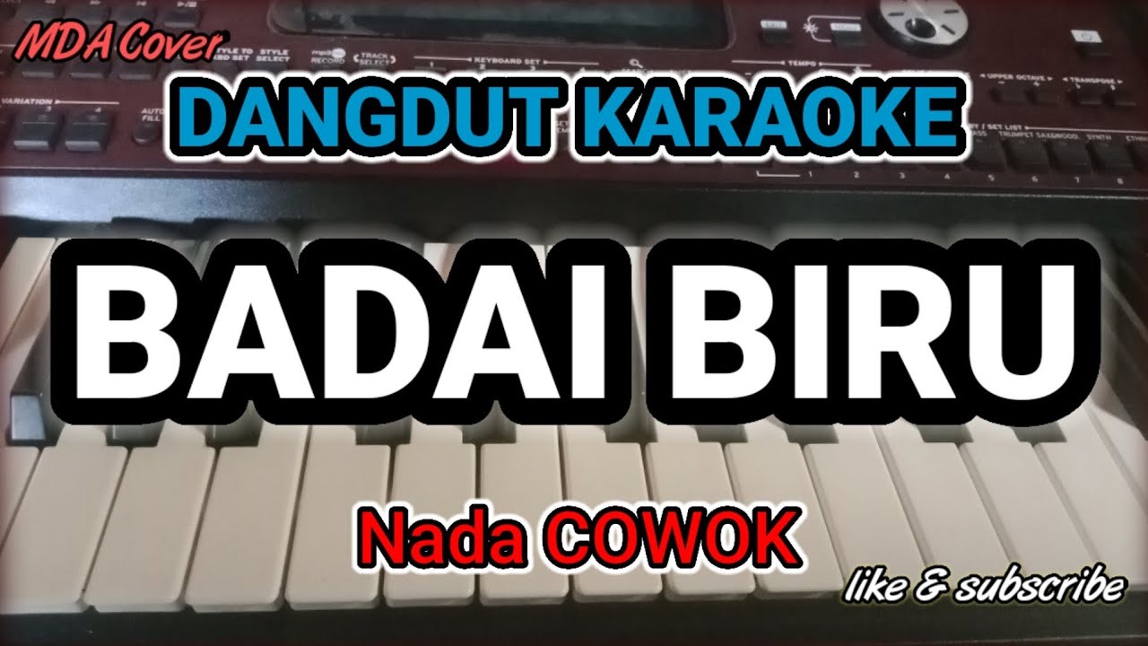BADAI BIRU - KARAOKE NADA COWOK DANGDUT ORIGINAL VERSI MANUAL ORGEN TUNGGAL ( LIRIK BERJALAN)