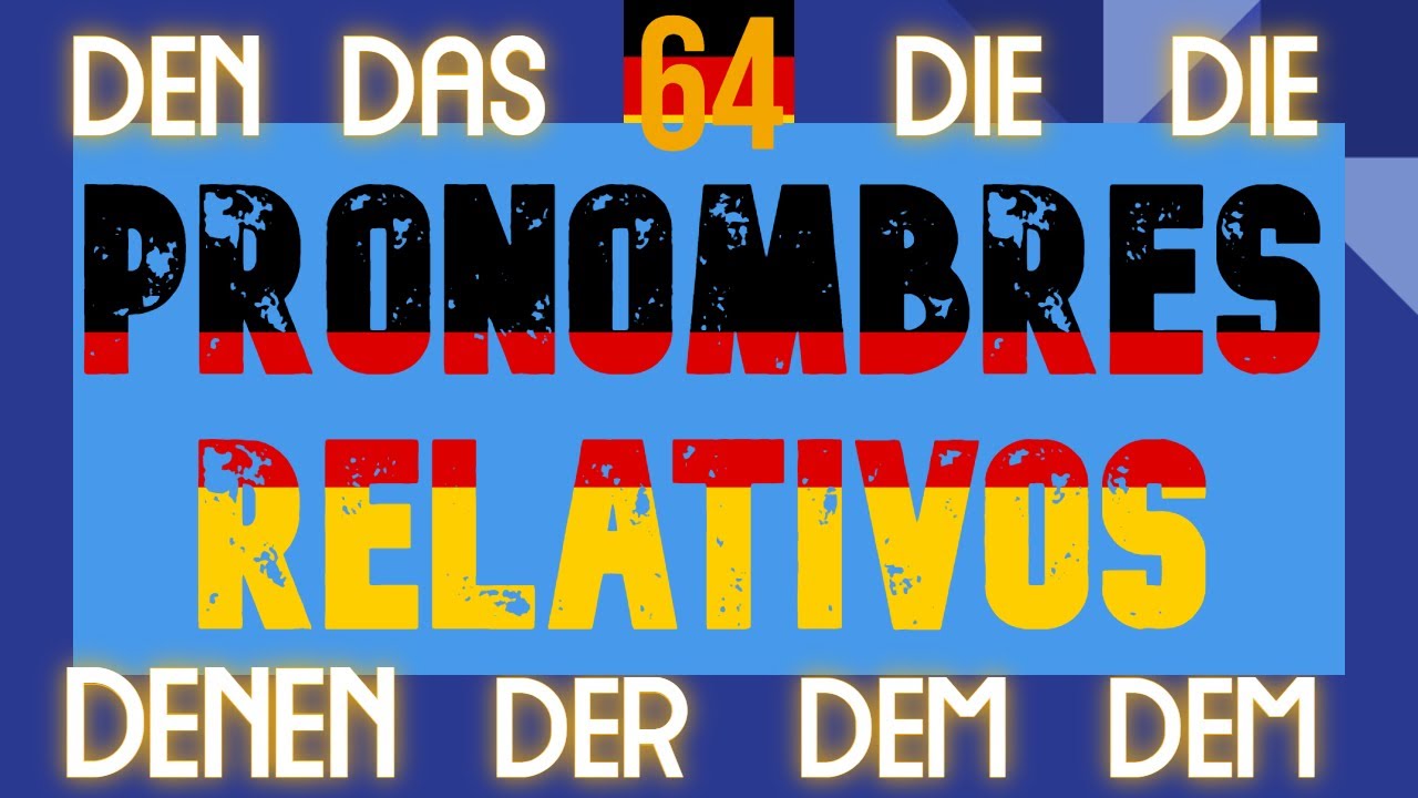 TIENES que dominar los PRONOMBRES RELATIVOS en Acusativo y Dativo 👍(Lección 64)
