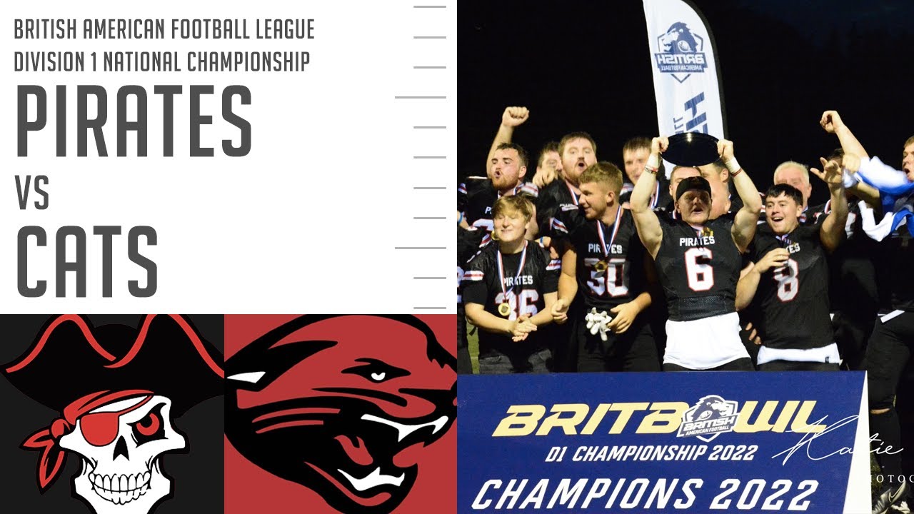 Pirates vs Cats | British American Football Highlights | 2022 D1 National Championship