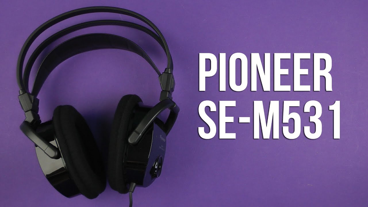 Распаковка Pioneer SE-M531