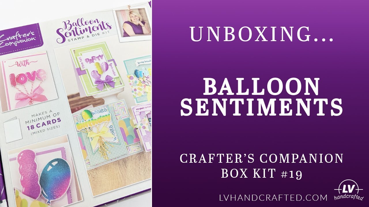 Unboxing Crafter's Companion Box Kit 19 - Balloon Sentiments