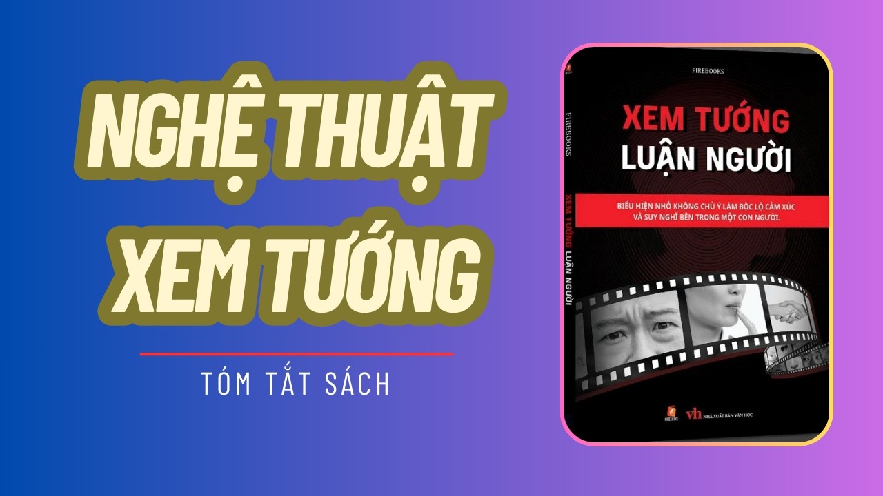 Xem tướng luận người | Nghệ Thuật Xem Tướng