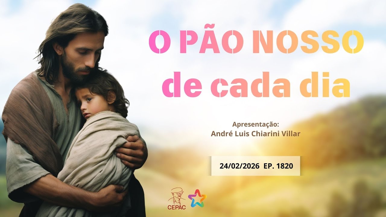 24 de Fevereiro: Pão Nosso com André Luis Chiarini Villar | Episódio 1820