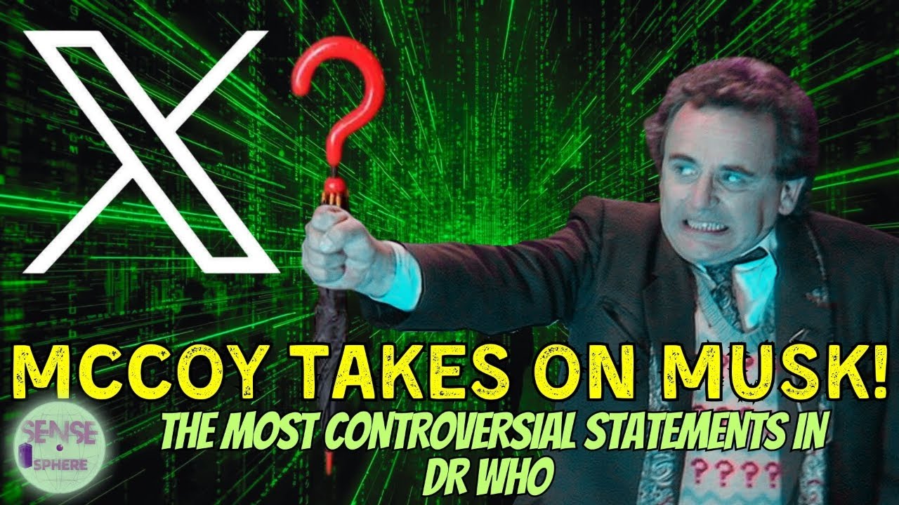 DOCTOR WHO DETOX HOUR: MCCOY TAKES ON MUSK: MOST CONTROVERSIAL STATEMENTS BY DR WHO ACTORS