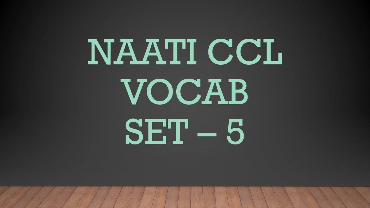 NAATI CCL Exam - Most Important Words and Phrases (201-250) - Vocabulary Set 5