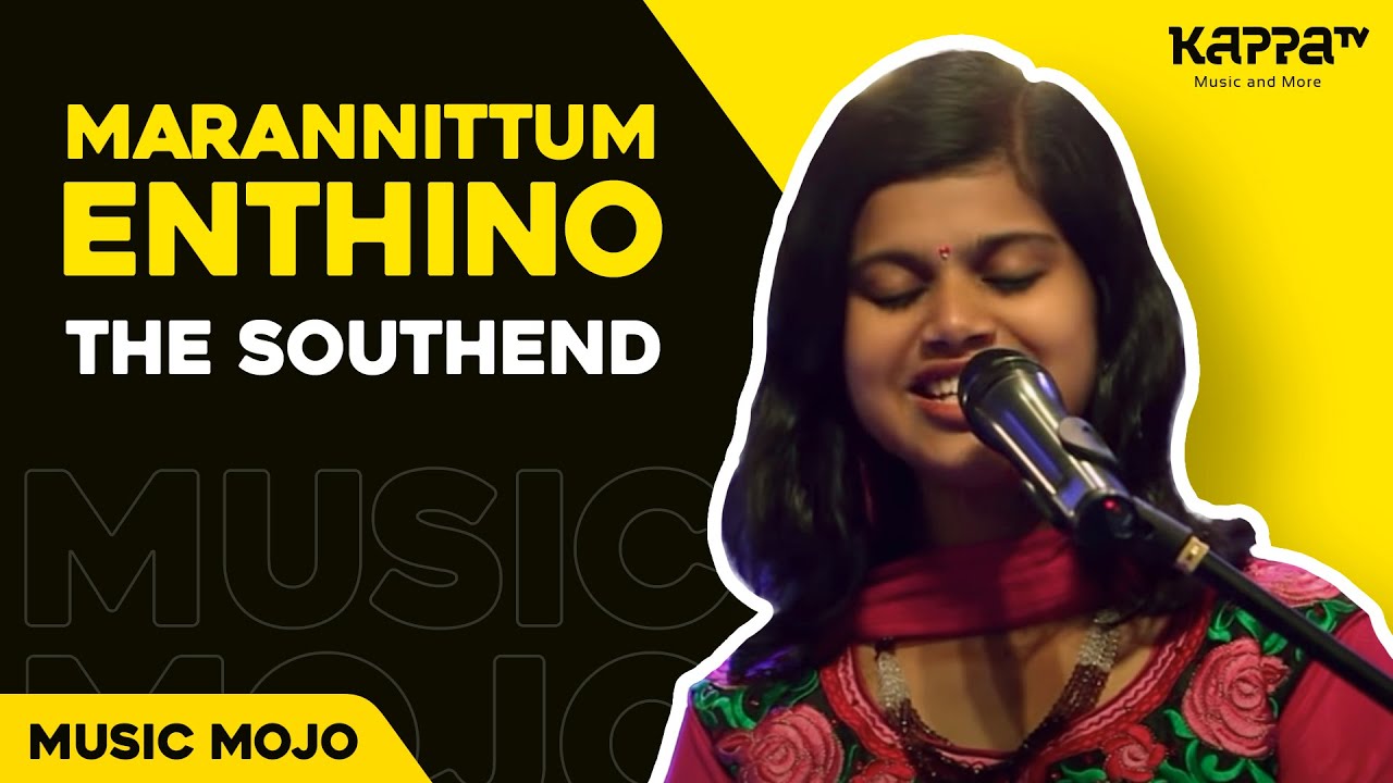 Marannittumenthino - The Southend - Music Mojo Season 2 - Kappa TV
