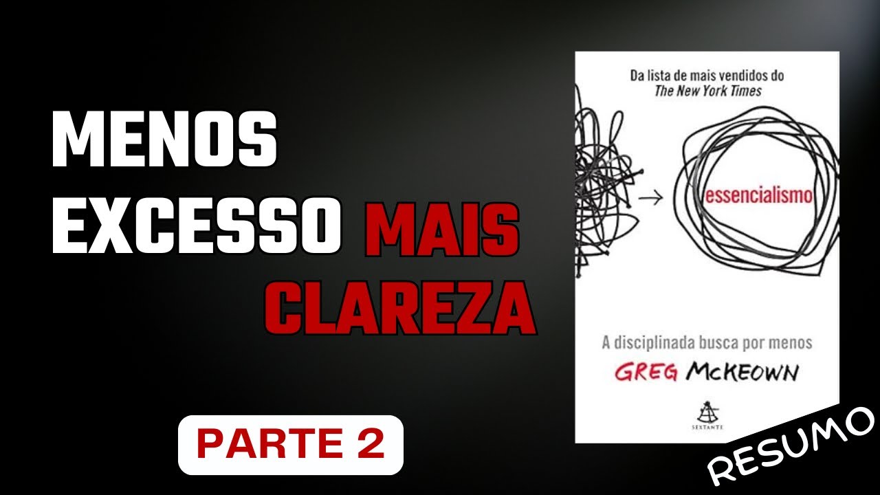 Tentar abraçar tudo nos afasta daquilo que mais importa Greg McKeown