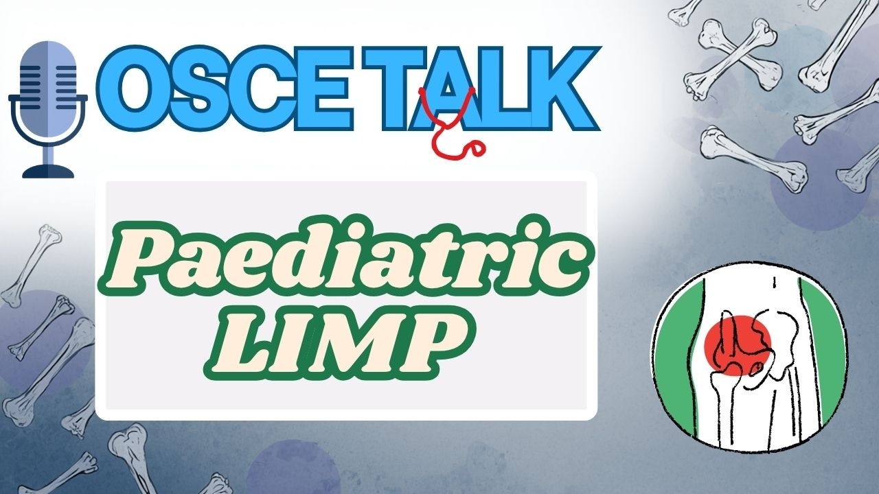 Paediatric Limp - MSK Overview | OSCE Talk 🎙️