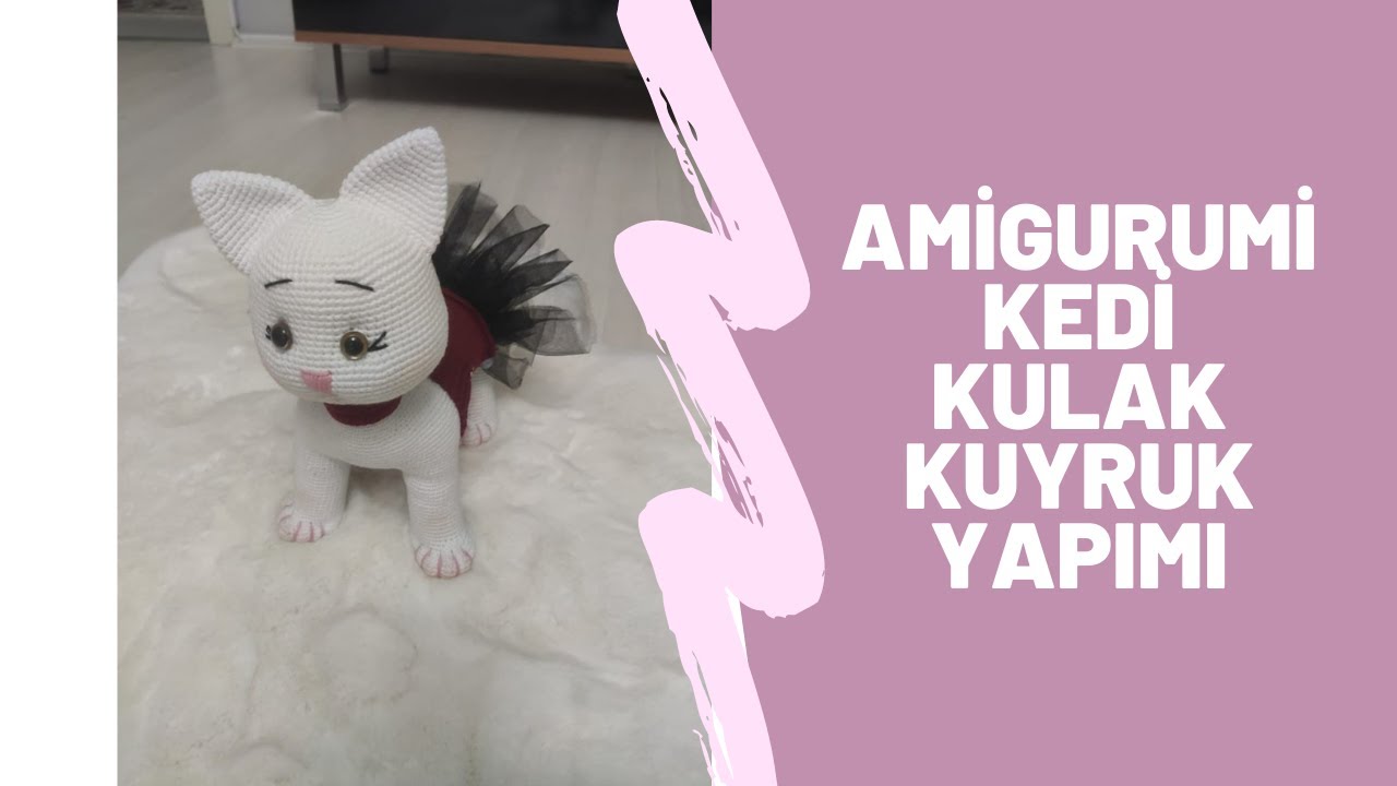 Amigurumi Kedi Kulak ve Kuyruk Yapımı