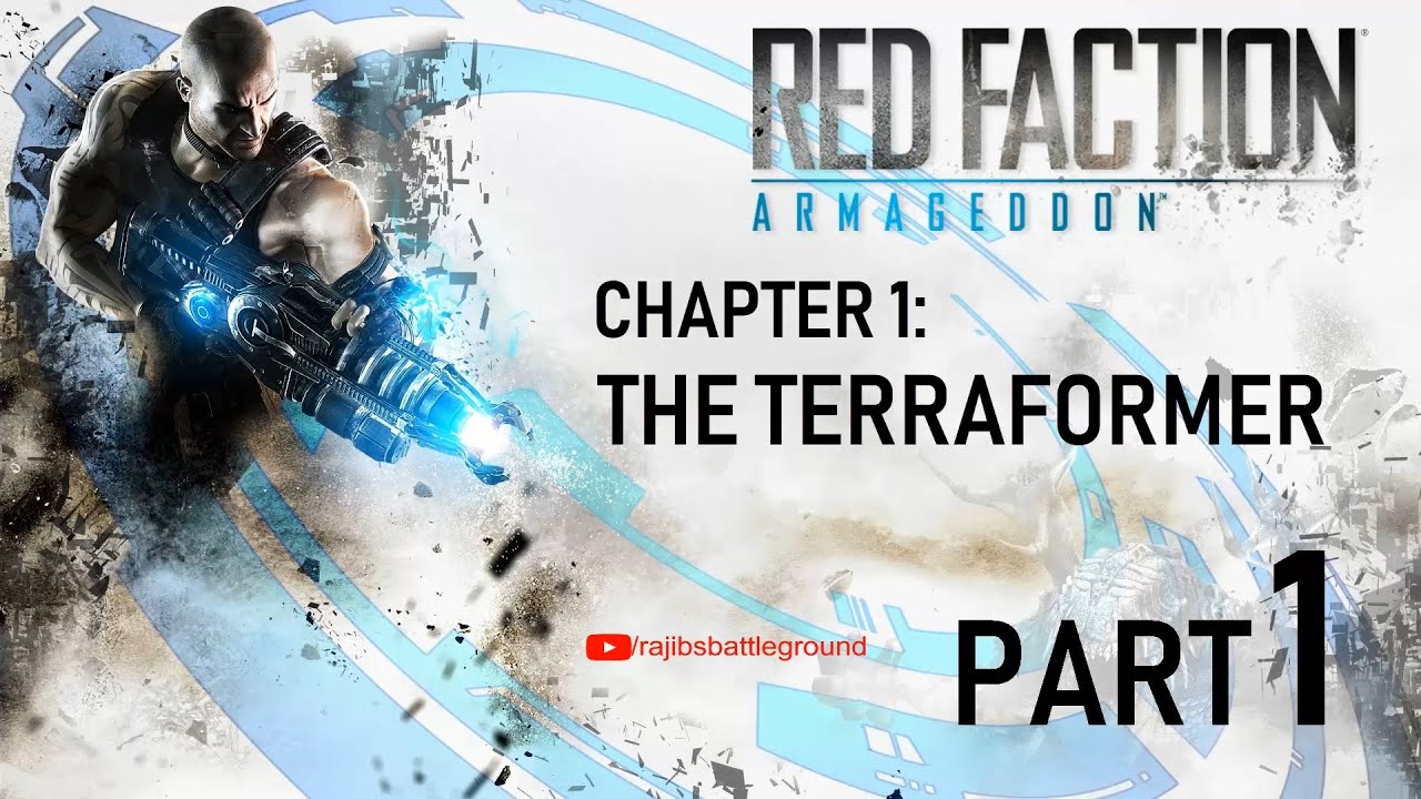 Red Faction: Armageddon (100%) Walkthrough Gameplay Part 1 | Chapter 1 - The Terraformer 1080p 60FPS