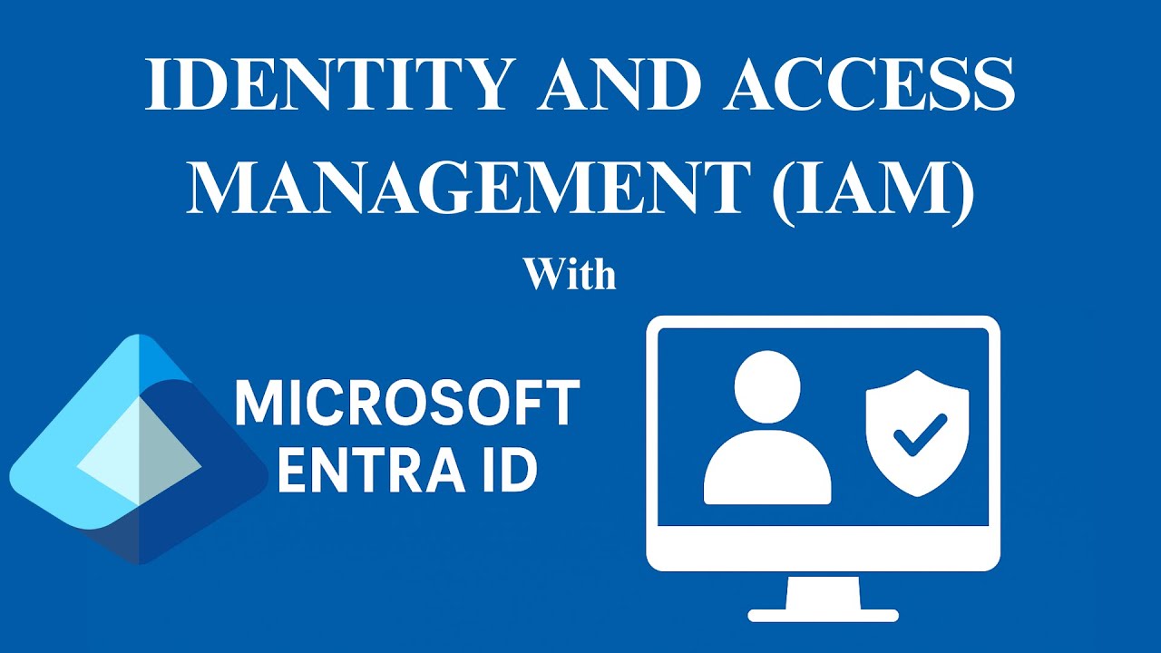 🔐 Identity & Access Management (IAM) Explained | Microsoft Entra ID | IAM Best Practices 2025