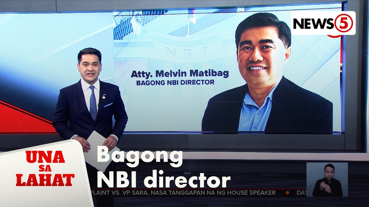 Atty. Melvin Matibag, itinalaga bilang bagong NBI director | Una Sa Lahat