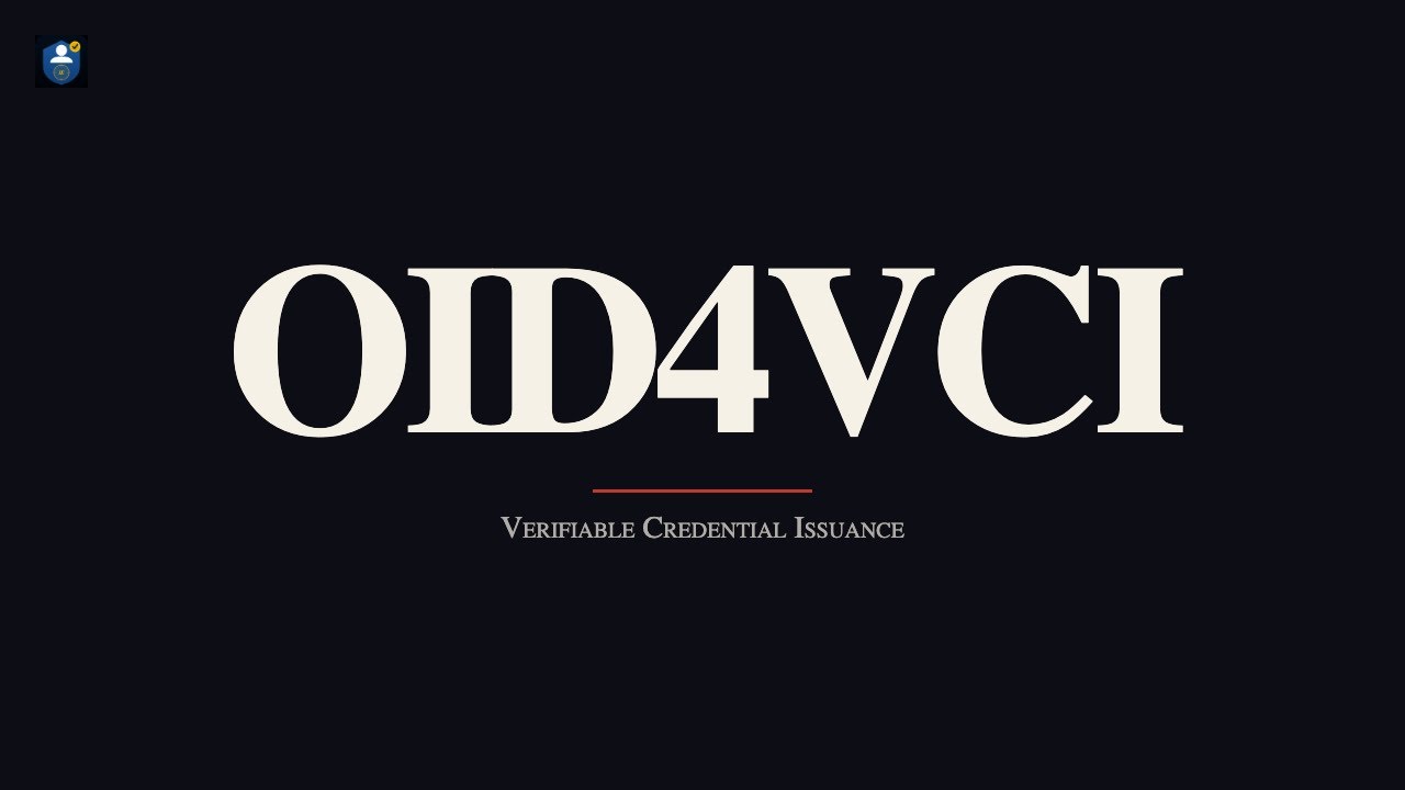 OID4VCI Explained: OpenID for Verifiable Credential Issuance | Identity Expert