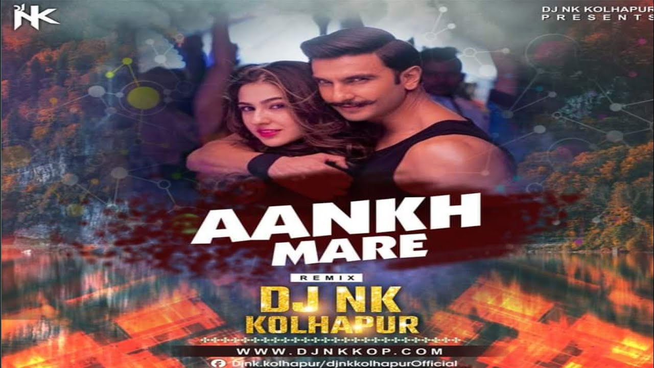 AANKH MAREY (REMIX) - DJ NK | SIMMBA | RANVEER SINGH | NEHA KAKKAR [FULL VIDEO SONG]