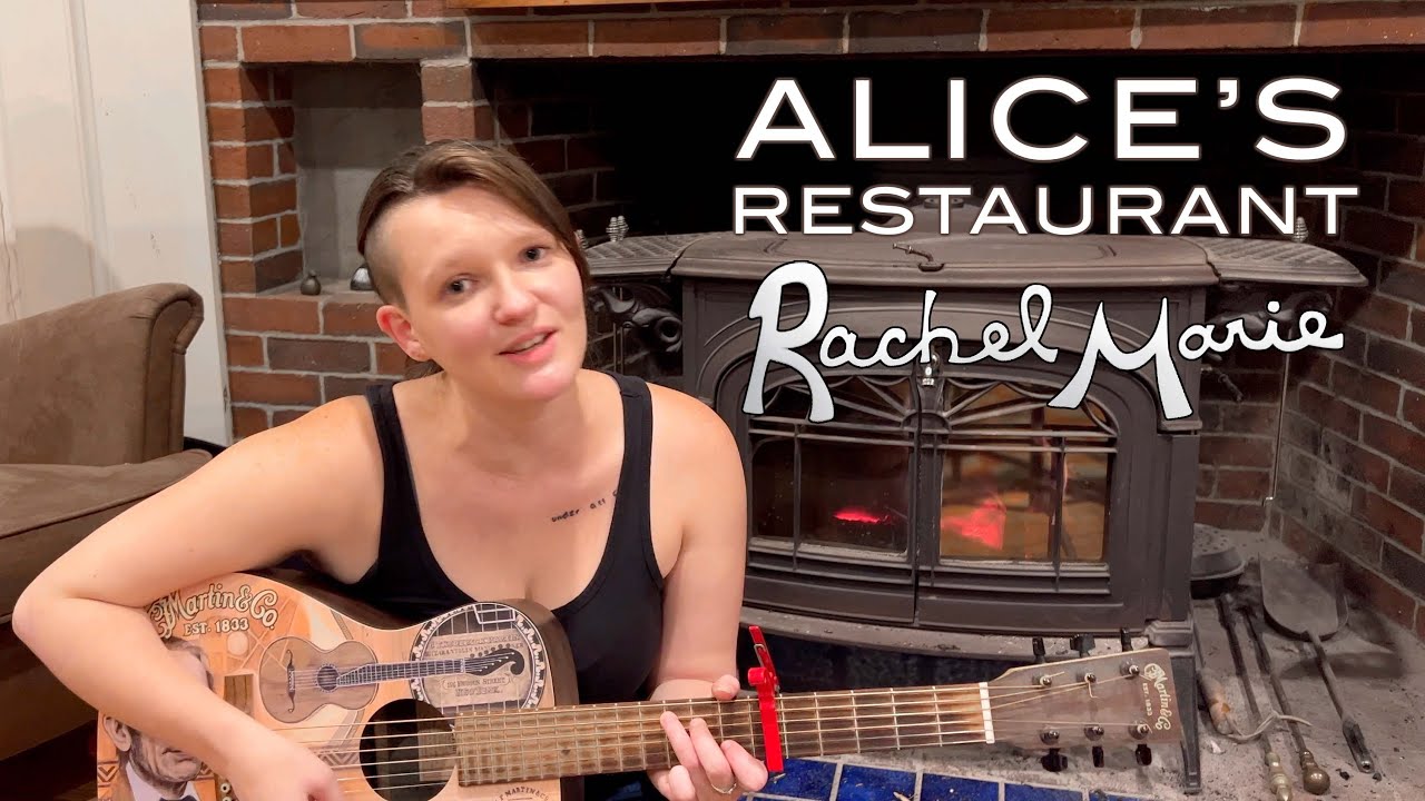Alice's Restaurant – Arlo Guthrie || Rachel Marie