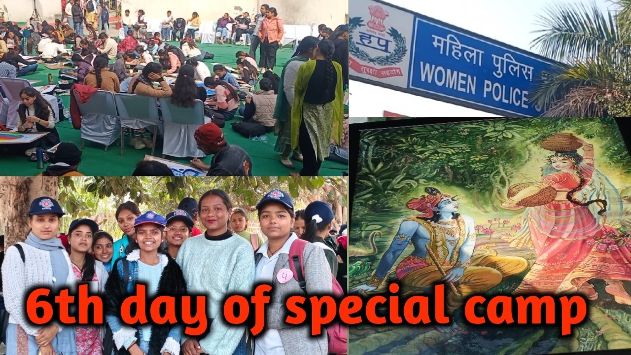 NSS Camp Day 6 Vlog | Lecture 🔐 + State Level Painting 🎨 + Mahila Police Thana Visit 👮‍♀️