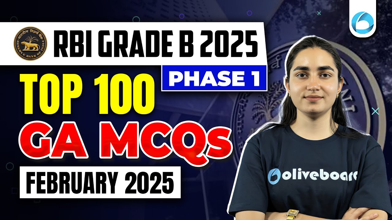 Top 100 GA MCQs | February 2025 | RBI Grade B 2025 | Phase 1 General Awareness
