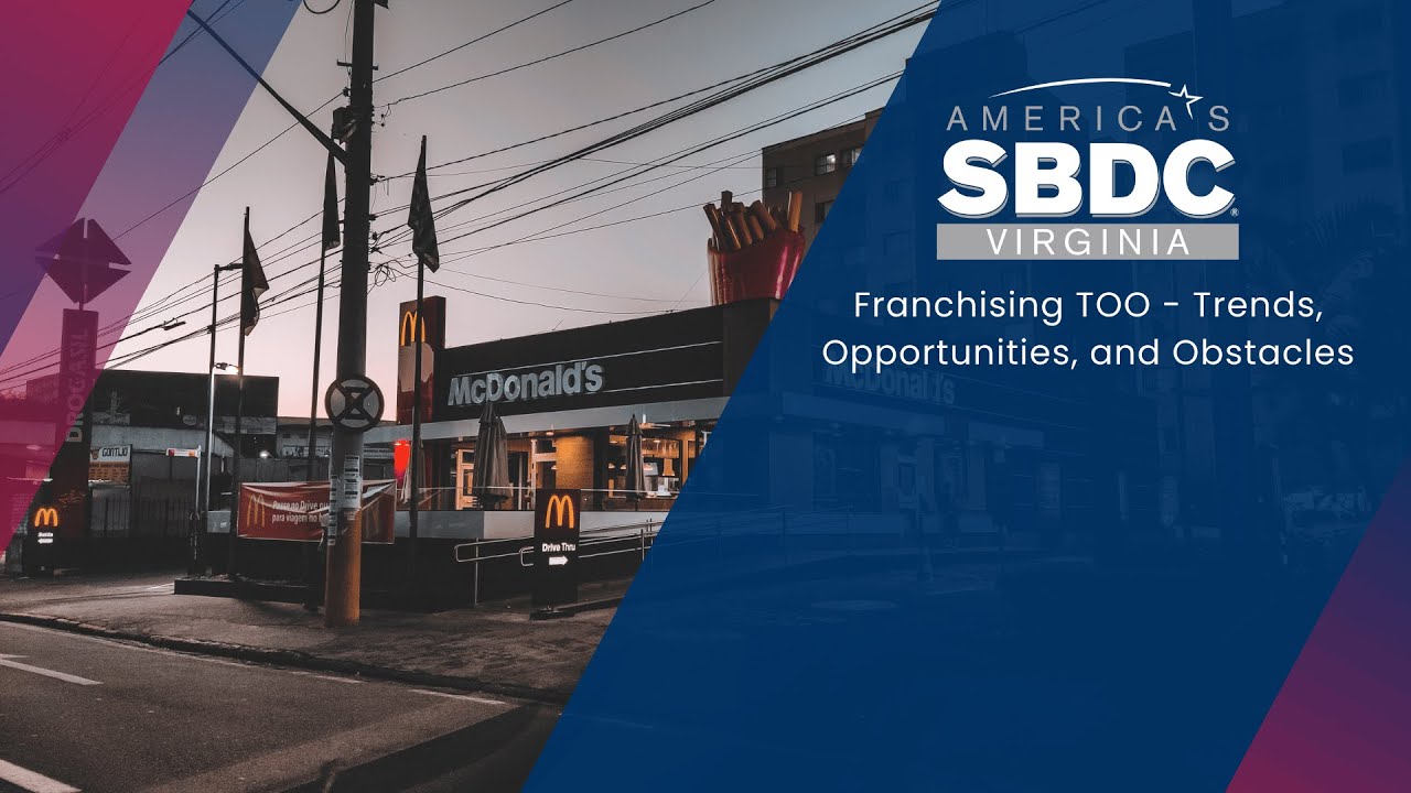 Franchising TOO - Trends, Opportunities, and Obstacles