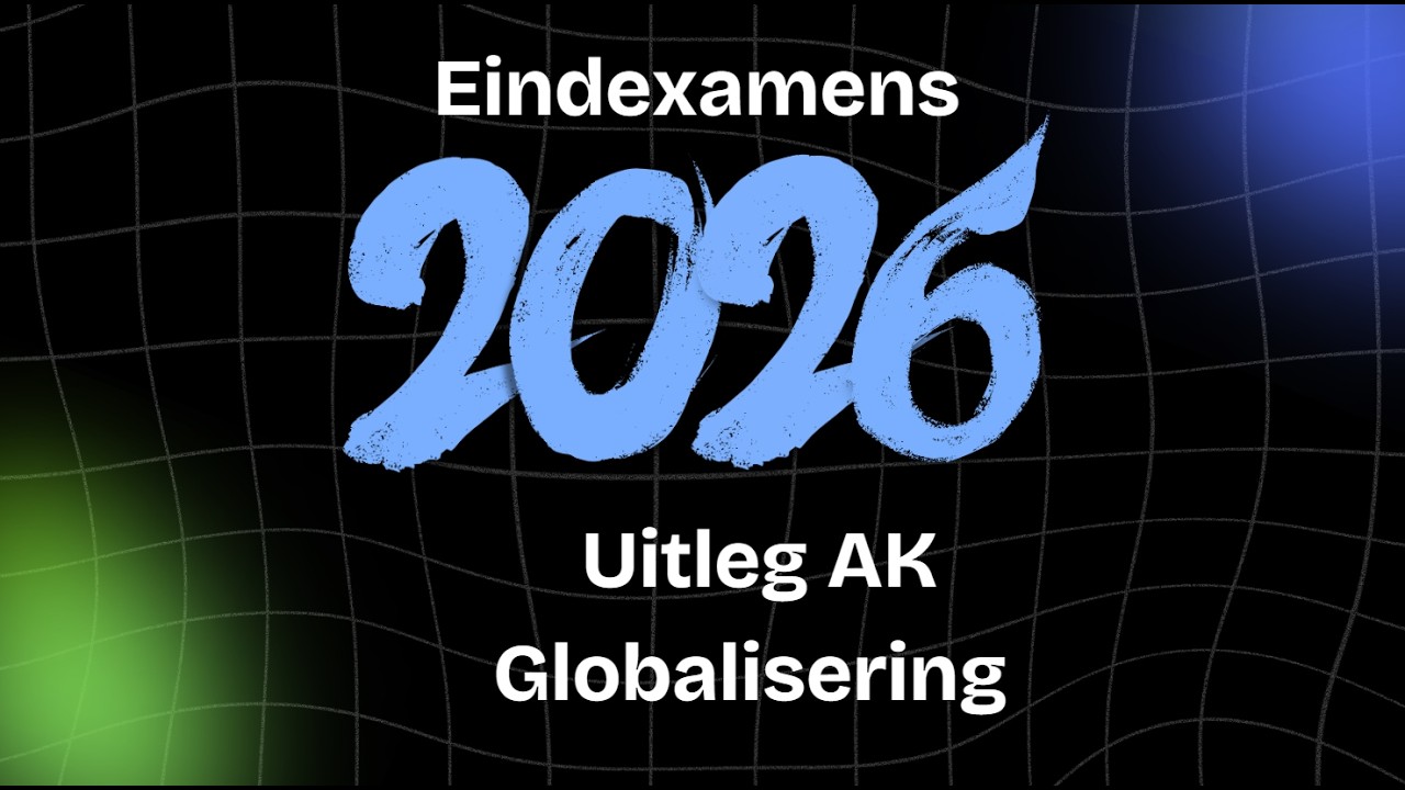 Eindexamen uitlegvideo Globalisering – Aardrijkskunde