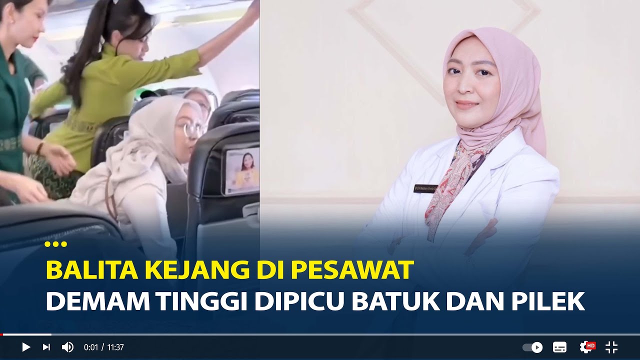 Penyebab Balita Kejang di Pesawat yang Diselamatkan Dokter Ika, Dipicu Batuk dan Pilek